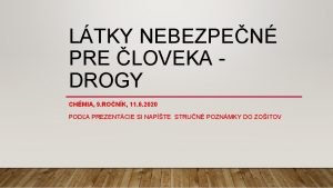 LTKY NEBEZPEN PRE LOVEKA DROGY CHMIA 9 RONK