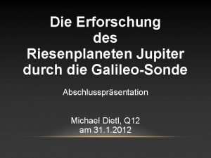 Die Erforschung des Riesenplaneten Jupiter durch die GalileoSonde