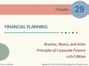 Chapter 29 FINANCIAL PLANNING Brealey Myers and Allen