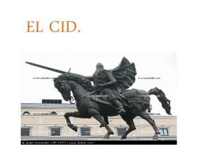 EL CID BIOGRAFA DE RODRIGO DAZ Rodrigo Daz