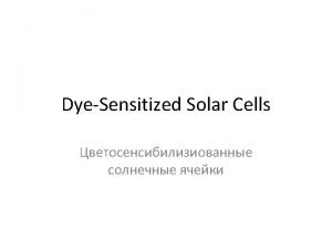 DyeSensitized Solar Cells Sony EcoProducts 2008 Working Principles