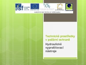 Technick prostedky v porn ochran Hydraulick vyproovac nstroje