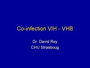Coinfection VIH VHB Dr David Rey CHU Strasboug