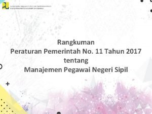 Rangkuman Peraturan Pemerintah No 11 Tahun 2017 tentang