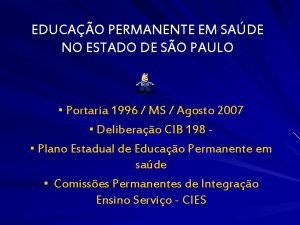 EDUCAO PERMANENTE EM SADE NO ESTADO DE SO