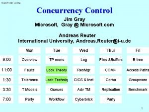 Gray Reuter Locking Concurrency Control Jim Gray Microsoft