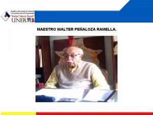 MAESTRO WALTER PEALOZA RAMELLA DOCENCIA PARA LA EDUCACIN