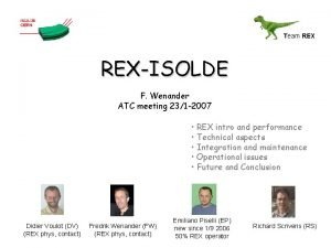 Team REXISOLDE F Wenander ATC meeting 231 2007