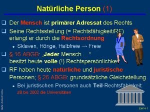 Natrliche Person 1 q Der Mensch ist primrer