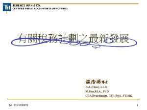 TERENCE WAN CO CERTIFIED PUBLIC ACCOUNTANTS PRACTISING B