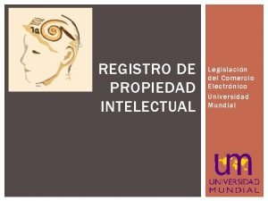 REGISTRO DE PROPIEDAD INTELECTUAL Legislacin del Comercio Electrnico