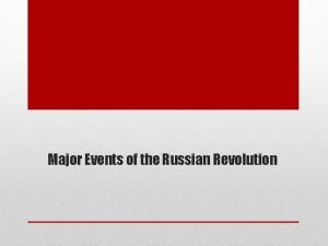 Major Events of the Russian Revolution Czar Nicholas