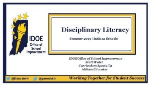 Disciplinary Literacy Summer 2019 Indiana Schools IDOE Office