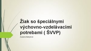 špeciálne učebné pomôcky špeciálne učebné pomôcky