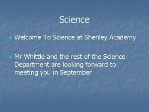 Science n n Welcome To Science at Shenley