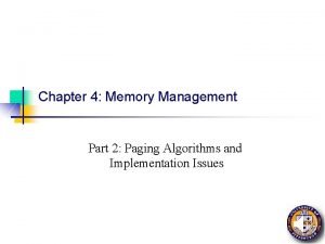 Chapter 4 Memory Management Part 2 Paging Algorithms