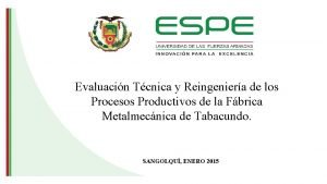 Evaluacin Tcnica y Reingeniera de los Procesos Productivos