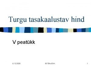 Turgu tasakaalustav hind V peatkk 6 12 2020