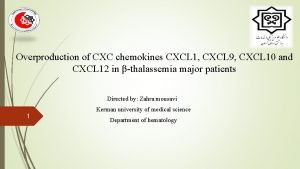Overproduction of CXC chemokines CXCL 1 CXCL 9
