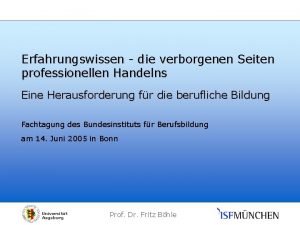 Erfahrungswissen die verborgenen Seiten professionellen Handelns Eine Herausforderung