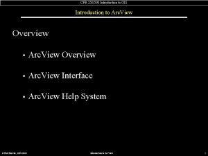 CFR 250590 Introduction to GIS Introduction to Arc