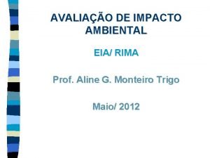 AVALIAO DE IMPACTO AMBIENTAL EIA RIMA Prof Aline