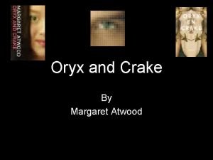 Oryx and crake genetic engineering