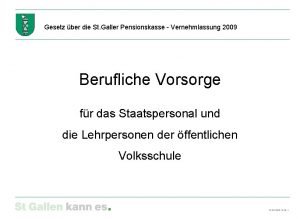 Gesetz ber die St Galler Pensionskasse Vernehmlassung 2009