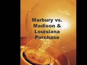 Marbury v madison louisiana purchase Marbury v madison louisiana purchase
