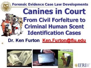 Forensic Evidence Case Law Developments Canines in Court