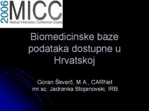 Biomedicinske baze podataka dostupne u Hrvatskoj Goran kvar