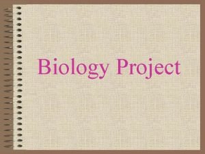 Biology Project Title To investigate the effect of