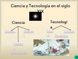 Ciencia y Tecnologa en el siglo XIX Ciencia