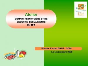 Atelier DEMARCHE DHYGIENE ET DE SECURITE DES ALIMENTS