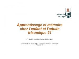 Apprentissage et mmoire chez lenfant et ladulte trisomique