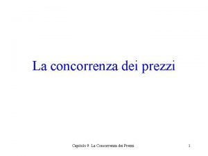 Esempi di concorrenza imperfetta Esempi di concorrenza imperfetta
