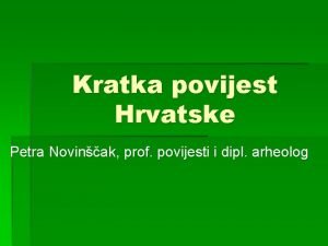 Kratka povijest Hrvatske Petra Novinak prof povijesti i