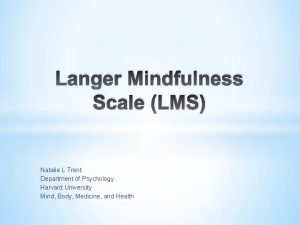 Langer mindfulness scale