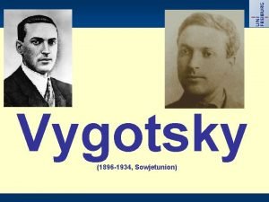 Vygotsky 1896 1934 Sowjetunion Ein KurzEinfhrung Lernziele Antworten