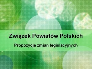 Zwizek Powiatw Polskich Propozycje zmian legislacyjnych Uchwaa i