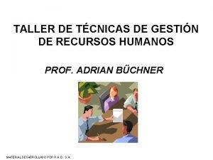 TALLER DE TCNICAS DE GESTIN DE RECURSOS HUMANOS