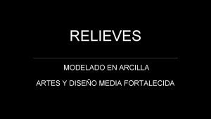 Relieves en arcilla