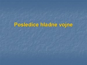 Posledice hladne vojne