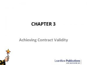 CHAPTER 3 Achieving Contract Validity Capacity refers to