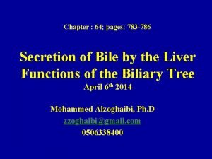 Chapter 64 pages 783 786 Secretion of Bile