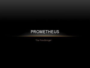 PROMETHEUS The FireBringer PRIDE When has your pride