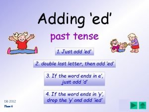 Past tense verbs adding ed