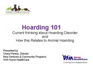 Hoarding 101 Current thinking about Hoarding Disorder and
