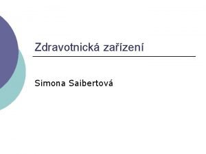 Zdravotnick zazen Simona Saibertov Sttn a nesttn zdravotnick