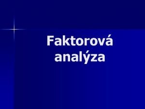 Faktorov analza n patr do viacrozmernch tatistickch metd